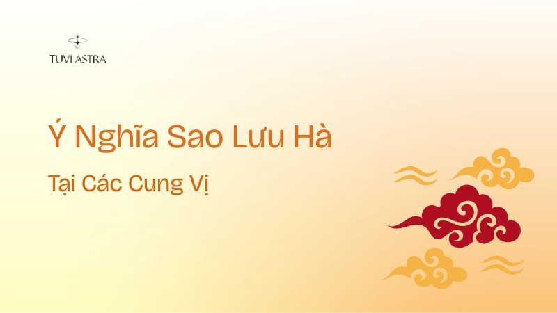 Lưu Hà vừa mang đến cơ hội vừa cảnh báo những rủi ro tại mỗi cung vị