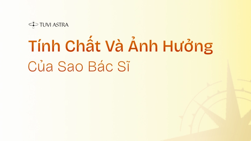 Tính chất và ảnh hưởng của sao Bác Sĩ
