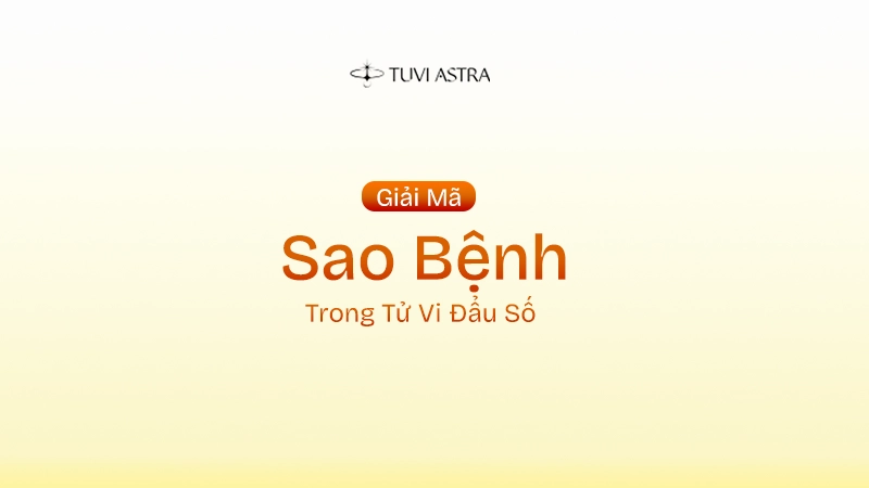 Sao Bệnh Là Gì? Ý Nghĩa Sao Bệnh Tại Các Cung Vị