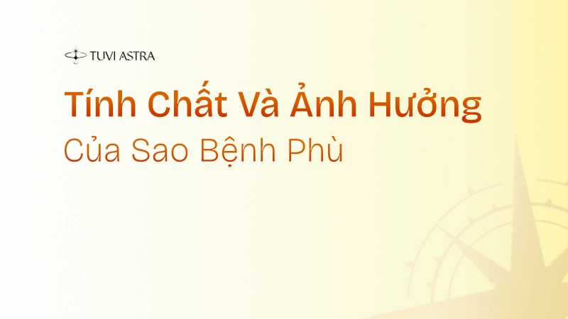 Tính chất của sao Bệnh Phù