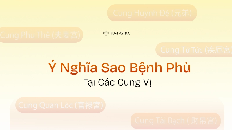 Ý nghĩa sao Bệnh Phù tại 12 cung vị