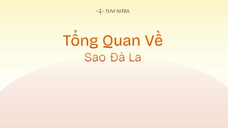 Tổng Quan Về Sao Đà La