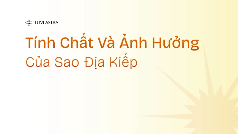 Sao Địa Kiếp trong Tử Vi Đẩu Số