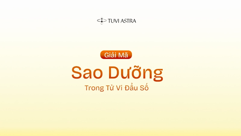 Sao Dưỡng Là Gì? Ý Nghĩa Sao Dưỡng Tại Các Cung Vị