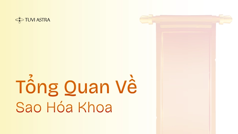 Tổng quan về sao Hóa Khoa