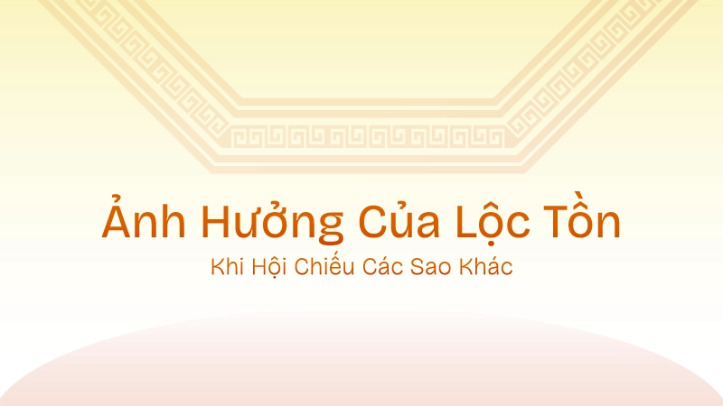 Sao Lộc Tồn trong Tử Vi Đẩu Số
