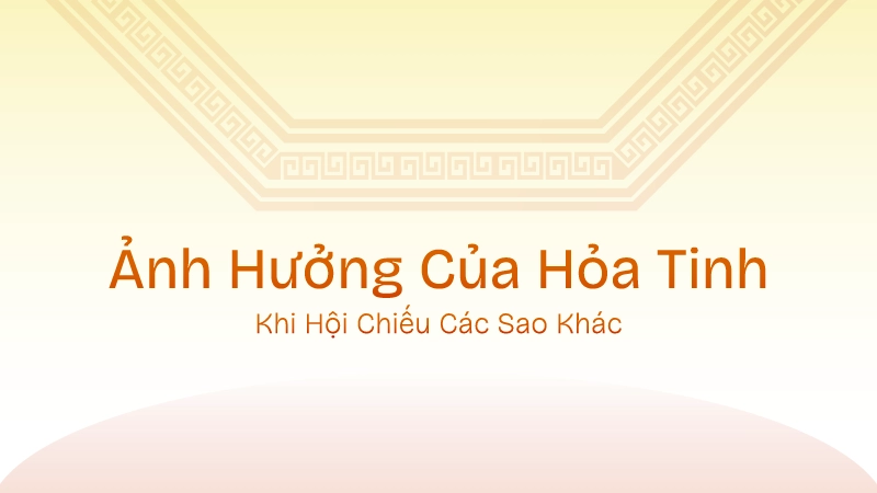 Sao Hỏa Tinh trong Tử Vi Đẩu Số