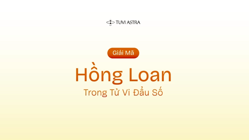 Sao Hồng Loan là Gì? Ý Nghĩa Sao Hồng Loan Tại Các Cung Vị