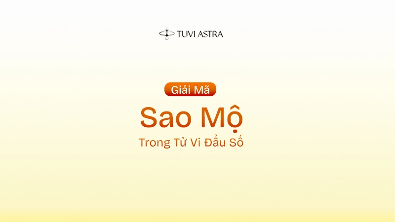 Sao Mộ Là Gì? Ý Nghĩa Sao Mộ Tại Các Cung Vị