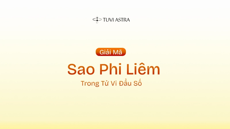 Sao Phi Liêm Là Gì? Ý Nghĩa Sao Phi Liêm Tại Các Cung Vị