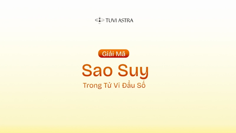 Sao Suy Là Gì? Ý Nghĩa Sao Suy Tại Các Cung Vị