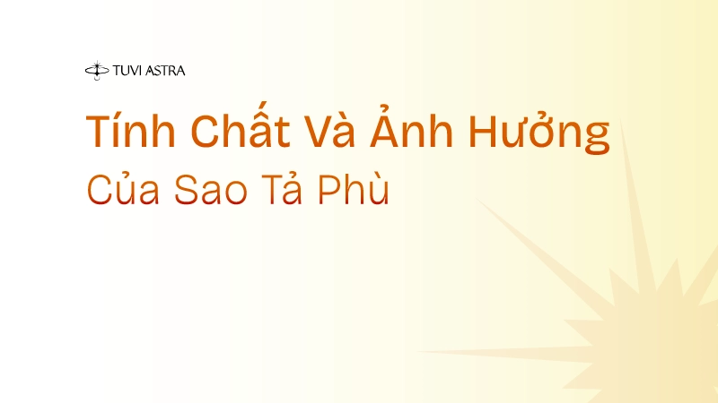 Sao Tả Phù trong Tử Vi Đẩu Số