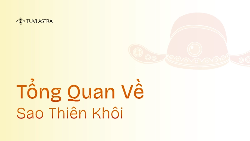 Sao Thiên Khôi trong Tử Vi Đẩu Số