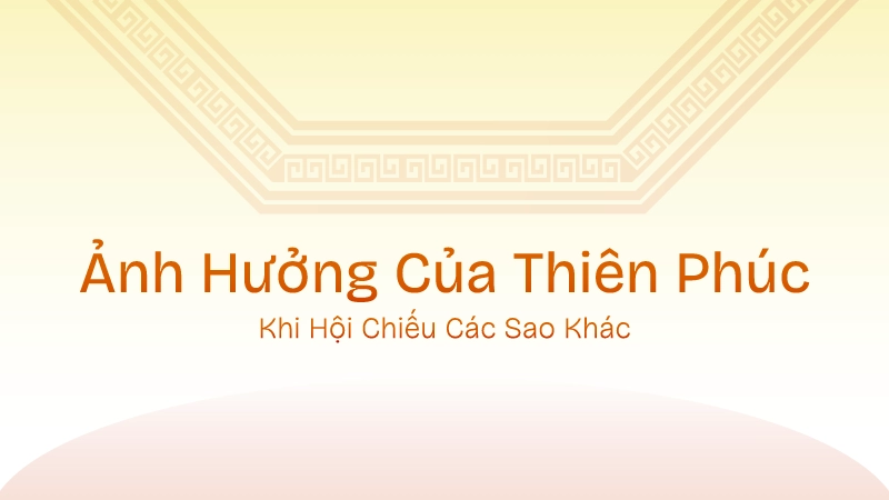 Thiên Phúc lại bộc lộ sắc thái riêng khi hội với các sao