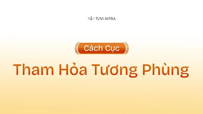 Giải Mã Ý Nghĩa Cách Cục Tham Hỏa Tương Phùng Trong Tử Vi Đẩu Số